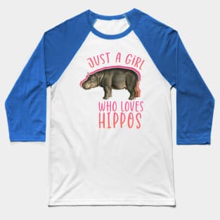 Just a girl who loves hippos. hippo lover Baseball T-Shirt